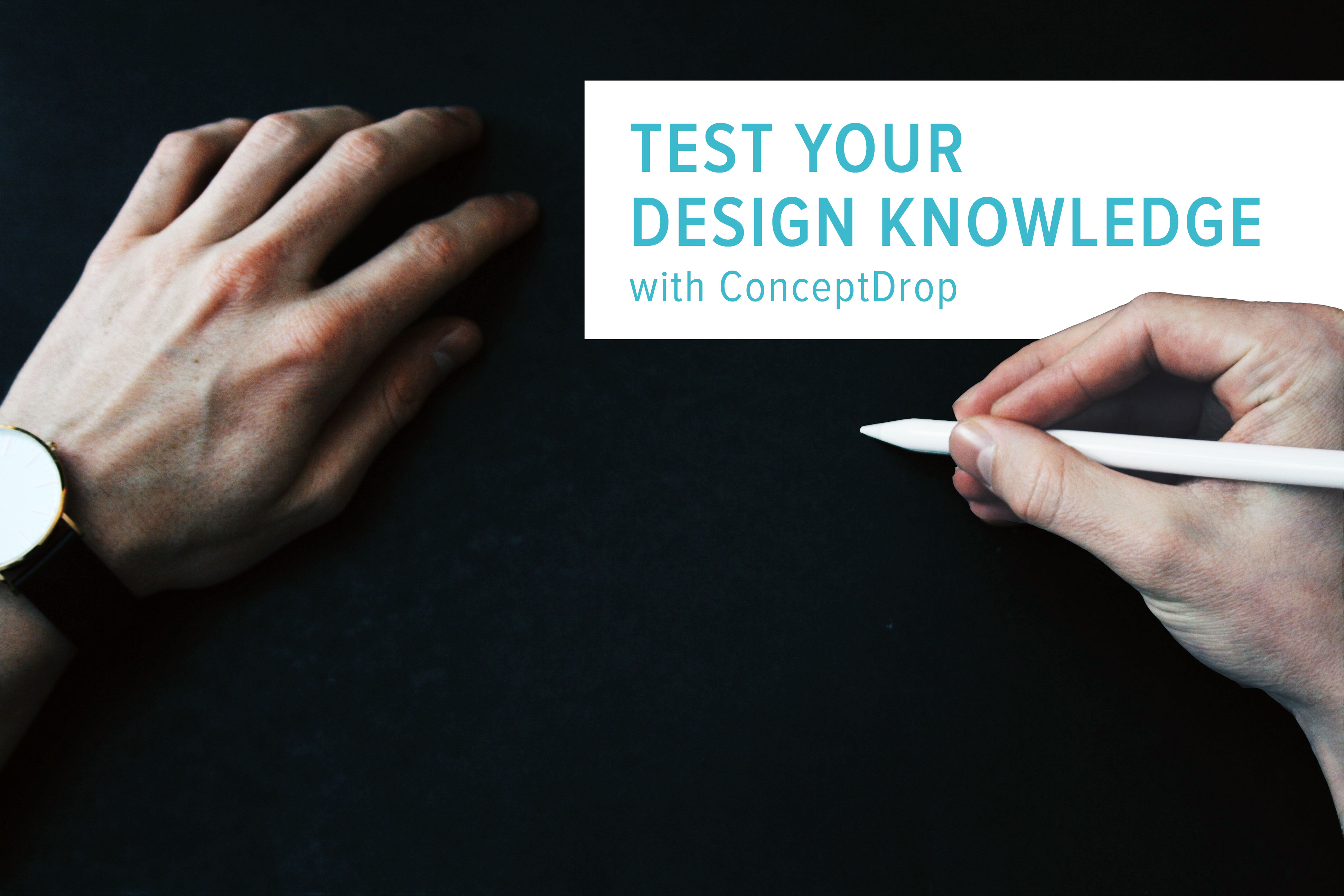 Test Your Design Knowledge | ConceptDrop